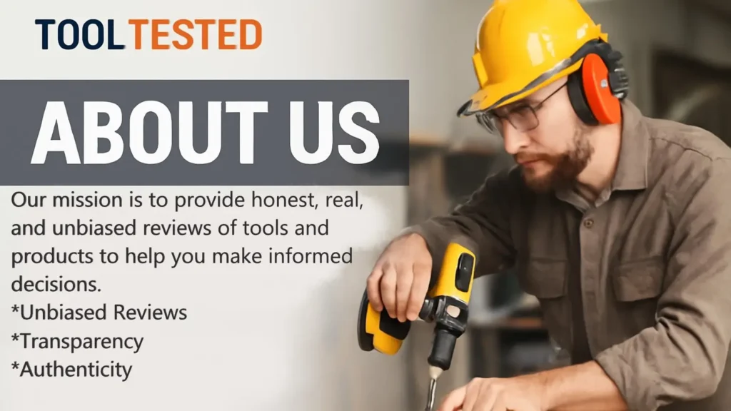 About Us section of Tool Tested website showcasing the mission of providing honest, real, and unbiased reviews of tools and products.