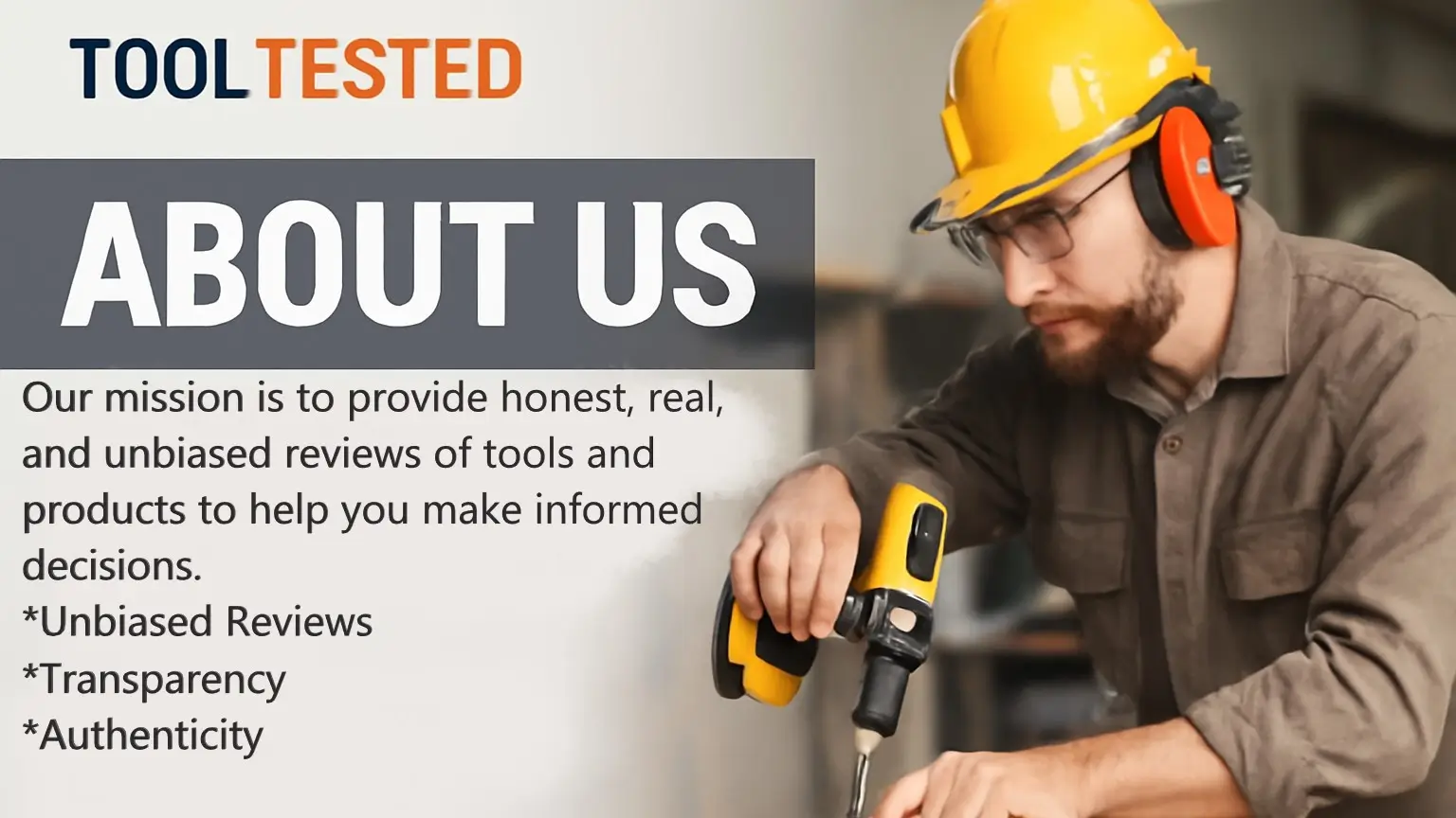 About Us section of Tool Tested website showcasing the mission of providing honest, real, and unbiased reviews of tools and products.