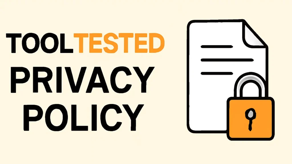 Privacy Policy banner for Tool Tested website featuring bold black "TOOL" and orange "TESTED" text with a document and padlock icon.